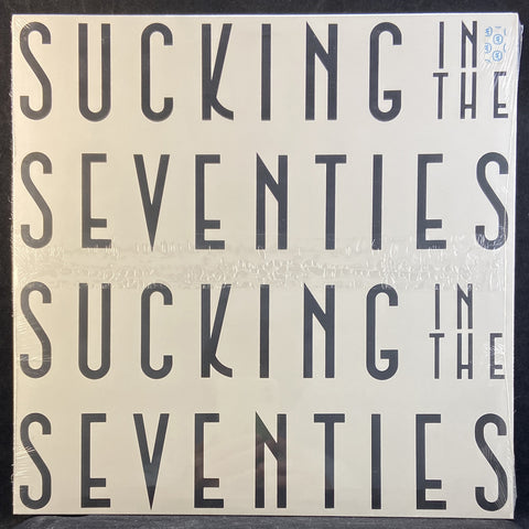 Sucking In The Seventies